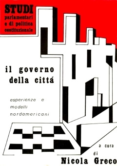 Il governo delle città: esperienze e modelli nordamericani - Aa.vv.